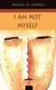 The I Am Not Myself Book