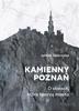 Poznań of Stone: About the Rocks That Make Up the City