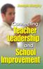 The Connecting Teacher Leadership and School Improvement Book