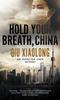 Книга Hold Your Breath, China
