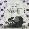 My Violet Mate by Helen Polsi Paperback Book 9781804680629
