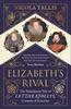 Книга Elizabeth's Rival : The Tumultuous Tale of Lettice Knollys, Countess of Leicester