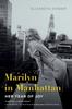Книга Marilyn In Manhattan : Her Year of Joy