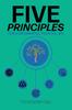 Книга Five Principles : For a Meaningful, Fruitful Life