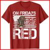 В пятницу мы носим красное Американский флаг Военная поддержка Красная хлопковая футболка Унисекс футболка