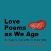 Love Poems As We Age by Jeffrey Zygmont Paperback Book 9780999116388