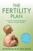 The The Fertility Plan : A Proven Three-month Programme To Help You Conceive Naturally Book