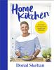 The Home Kitchen : Everyday Cooking Made Simple and Delicious Book
