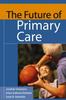 Книга The Future of Primary Care