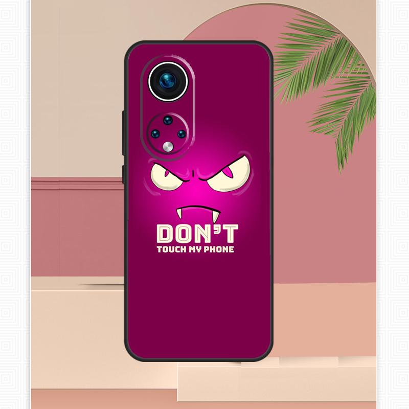 Don't touch My Phone Case For Huawei Honor X8 X7 X9 50 70 P20 P40 Lite P30 P50 Pro Nova 5T P Smart 2021 Cover