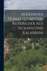 Книга Alexander Dumas Schriften. Reisebilder Aus Sicilien Und Kalabrien