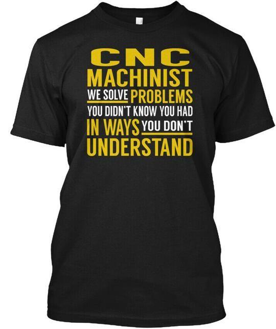 Т-shirt с надписью "Оператор станков с ЧПУ Мы решаем проблемы, о которых вы не знали" Сделано в США Размеры от S до 5XL