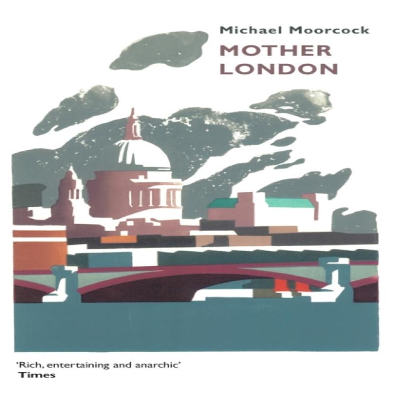 Mother London by Michael Moorcock Paperback Book 9781473213258
