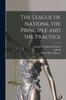Книга The League of Nations, the Principle and the Practice