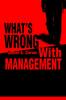 Книга What's Wrong With Management