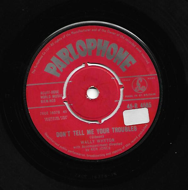 7-дюймовая пластинка WALLY WHYTON - Не рассказывай мне о своих проблемах 45R4585 Parlophone 1959 UK Поп Б/У