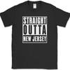 Straight Outta New Jersey T-Shirt Funny State Pride Humor Gift Text Tee