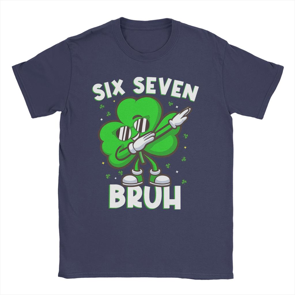 Unisexs TShirt Funny Meme Six Seven Bruh St Patricks DayHipster Cotton Tees Short Sleeve T Shirts O Neck