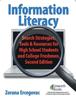 The Information Literacy : Search Strategies, Tools & Resources for High School Students and College Freshmen Book