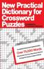 Книга New Practical Dictionary For Crossword Puzzles More Than 75000 Answers To Defin by Frank Eaton Newman - Paperback