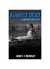 Книга Almost Dead : A Murder Mystery : 1