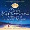 Under a Greek Moon by Carol Kirkwood Paperback Book 9780008393427