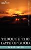 Книга Through the Gate of Good