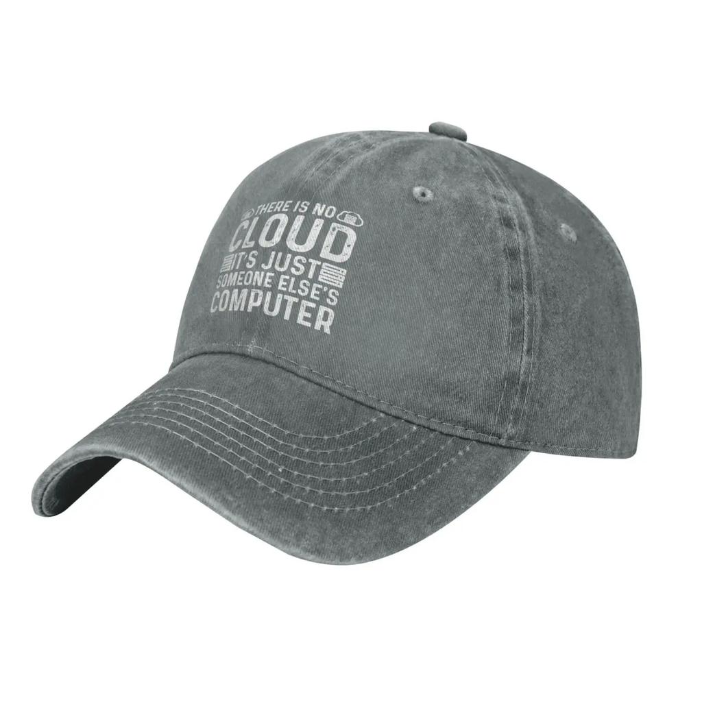 There Is No Cloud It S Just Someone Else S Computer Baseball Cap for Men Women Hats Denim Trucker Caps Dad Hat
