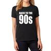 BACK TO THE 90s Ladies T-Shirt Cotton Eighties Weekend Music 1990s Style