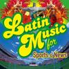 Latin Music For Sports And News