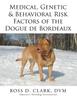 Книга Medical, Genetic & Behavioral Risk Factors of the Dogue De Bordeaux