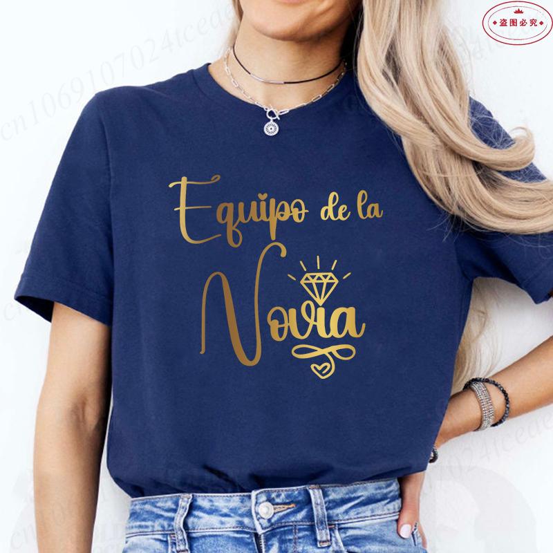 Equipo De La Novia Novia T-shirts: Spanish Women Bachelorette Party Y2k Tops 2026 Fashion Wedding Party Matching Tees for Female