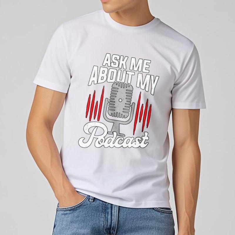 Essential Tee Rock For man short sleeve tshirt Casual Ask Me About My Podcast Retro Man Top tees Quick Dry Shirt Trendy Tshirt