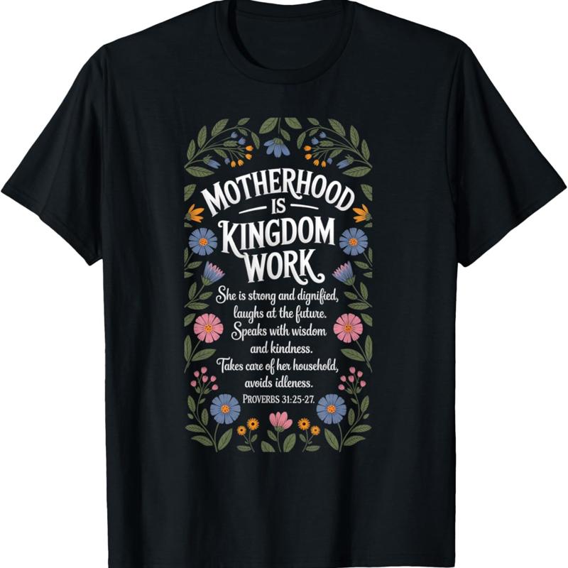 Motherhood Is Kingdom Work T Shirt
