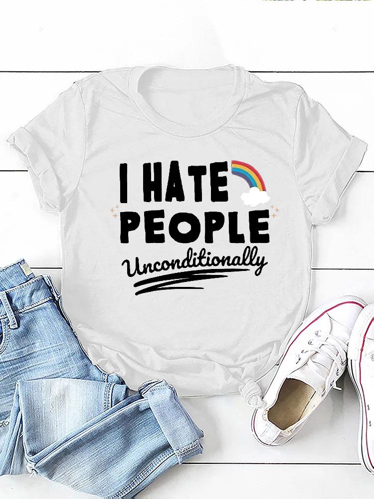 I Hate People Rainbow Print WoUnisex T Shirt Short Sleeve O Neck Loose WoUnisex Tshirt Ladies Tee Shirt Tops Camisetas Mujer