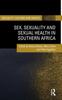 Книга Sex, Sexuality and Sexual Health In Southern Africa