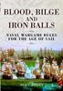 Книга Blood, Bilge and Iron Balls : A Tabletop Game of Naval Battles In the Age of Sail