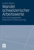 Книга Wandel Schweizerischer Arbeitswerte : Eine Theoriegeleitete Empirische Untersuchung