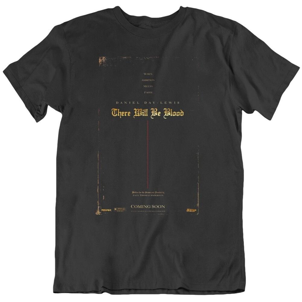 There Will Be Blood Movie Poster Fan T Shirt Unisex T-Shirt