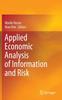 The Applied Economic Analysis of Information and Risk Book