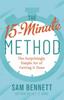 The The 15- Minute Method : The Surprisingly Simple Art of Getting It Done Book