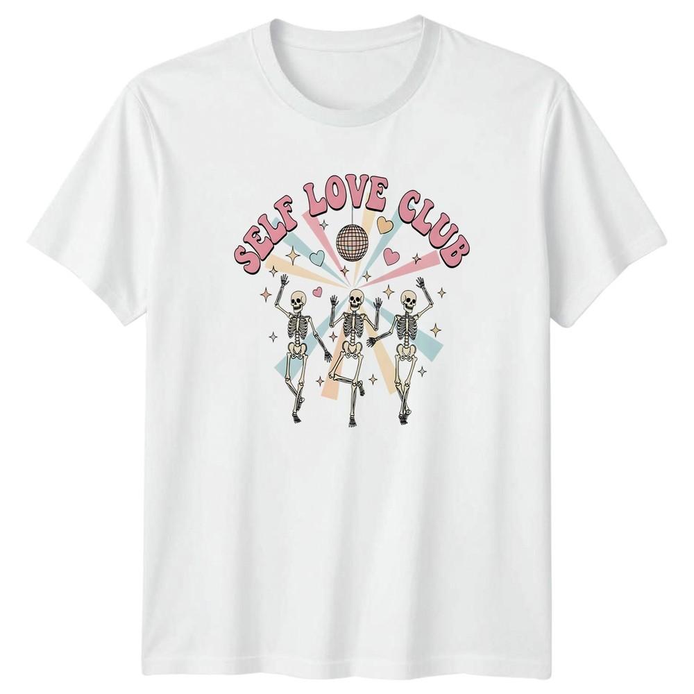 Self Love Club Unisexs TShirt Retro Skeleton Unisextal Health Birthday Gift For Her