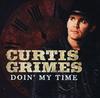 CD CURTIS GRIMES - Doin' My Time None Not On Label 2011 US Country Used