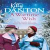 A Wartime Wish by Kitty Danton Paperback Book 9781409178521