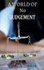 The A World of No Judgement Book