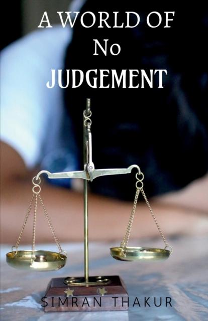 The A World of No Judgement Book
