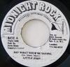 7inch Record LITTLE JOHN - Say What You're Saying NONE Midnight Rock 1995 Jamaica Reggae, Ska & Dub Used