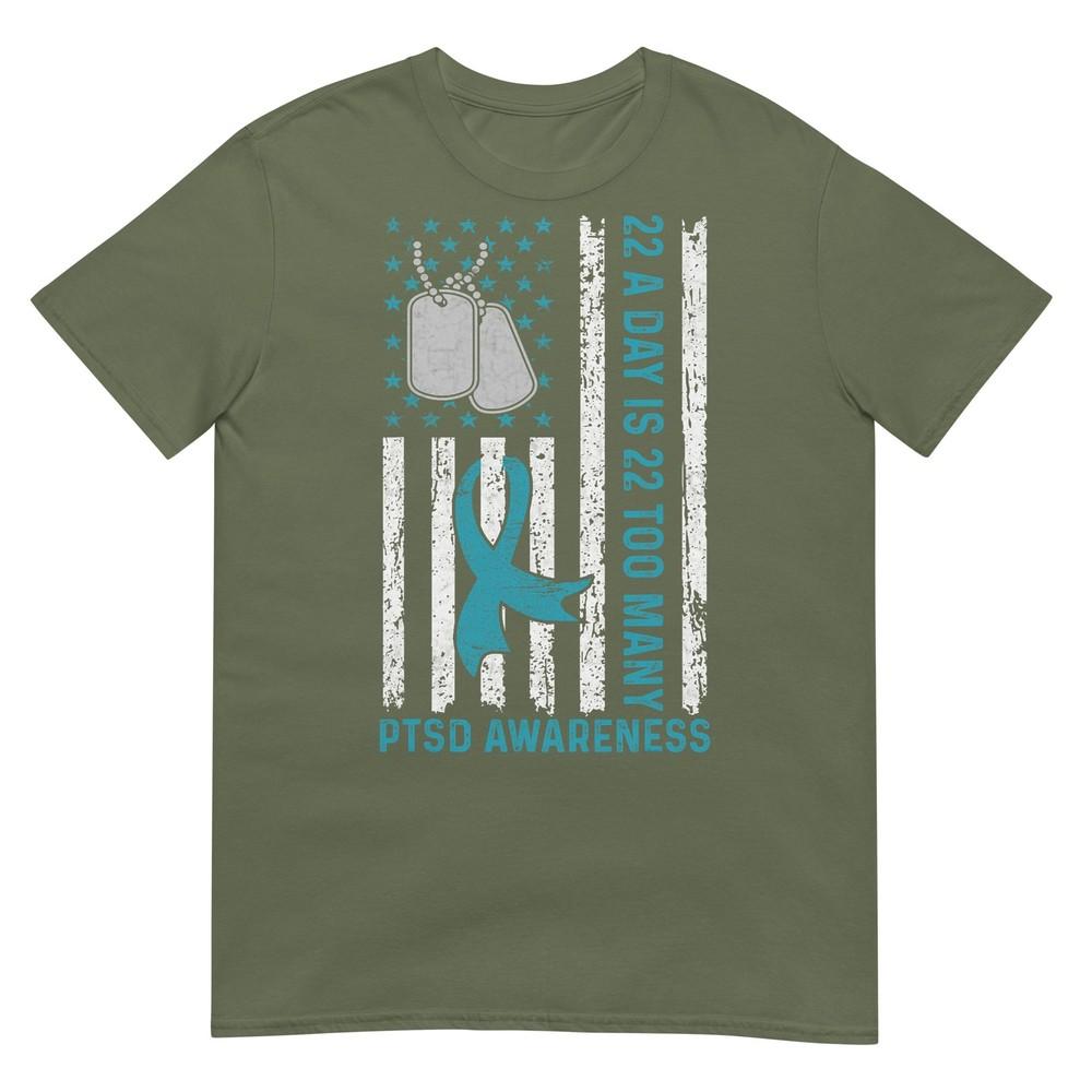 22 A Day Is 22 Too Unisexy Ptsd Awareness Veteran Tshirt
