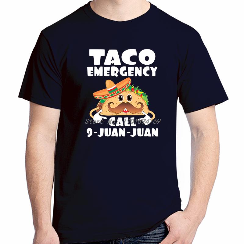 Taco Emergency Call 9 Juan Funny Graphic T Shirts Cotton Short Sleeve Tshirts Unisex Streetwear Breathable Printing T Shirt