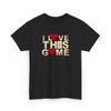I Love This Game T Shirt Poker Lover Card Enthusiast Funny Casino Player Apparel